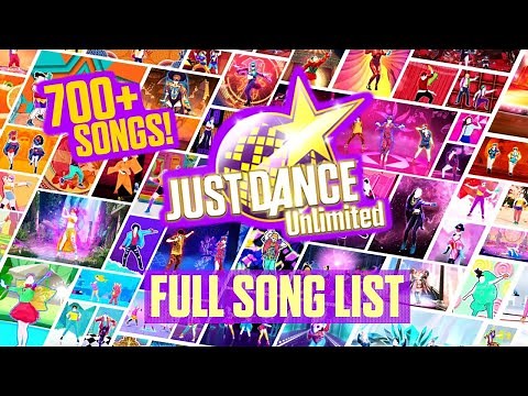 Just Dance Unlimited | FINAL FULL SONG LIST | 700+ SONGS
