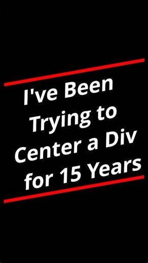 I've Been Trying to Center a Div for 15 Years #programming #animation #css
