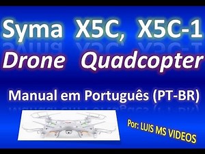 Drone Syma X5C-1 Manual em Português (PT-BR)