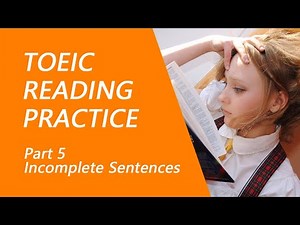 TOEIC Reading Test Part 5: Practice TOEIC Reading Test 2022 with Answers (2)