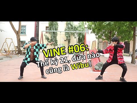 [VINE #06] Wibu Luôn Xung Quanh Ta | Ping Lê