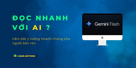 Cách Đọc Nhanh Và Tóm Tắt Sách, Tài Liệu, Video Với AI: Sử Dụng Google Gemini Flash với Python