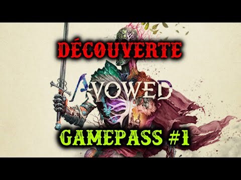 Découverte du Gamepass #1 - Avowed !