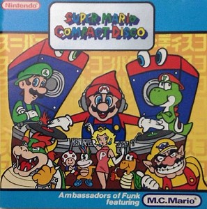 Ambassadors Of Funk Featuring M.C.Mario - Super Mario Compact Disco