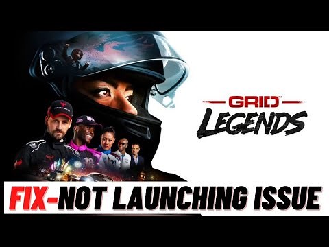How to Fix Grid Legends Not Launching Issues