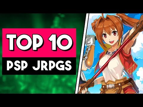The Top 10 BEST PSP JRPGs of All Time