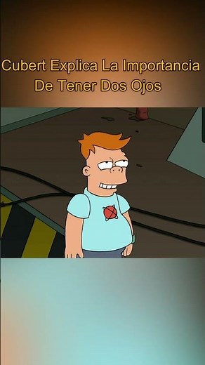Cubert Explica la Importancia de tener Dos Ojos