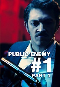 Public Enemy Number One - Part 1