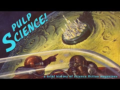 Pulp Science: A Brief History of Science Fiction Magazines