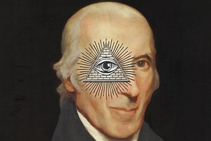Why the Founding Generation Fell So Hard for the Illuminati Story