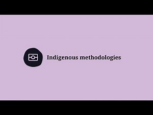 Indigenous methodologies