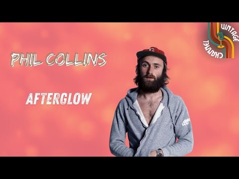 Phil Collins – Afterglow (Genesis) | Live Lyrics Video