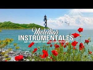 The 100 Most Beautiful Orchestrated Melodies of All Time - Greatest Instrumental Hits