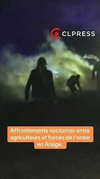Affrontements entre Agriculteurs et Gendarmes en pleine nuit dans l'Ariège - Crise Dermatose