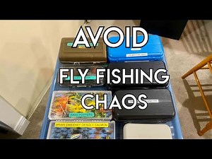 Avoiding Fly Fishing Chaos | How To