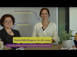 Ontwikkelingen in de Zorg | Aan de slag met (technologische) hulpmiddelen