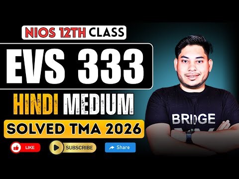 🔥 EVS 333 H Solved TMA 2026 – Full Marks Solution Hindi Med | 12th NIOS TMA 2026 Official Answers