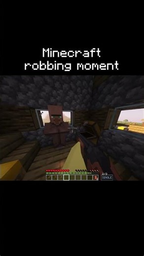 Minecraft robbing moment: