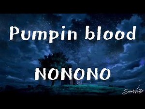 Pumpin blood - NONONO(lyric)