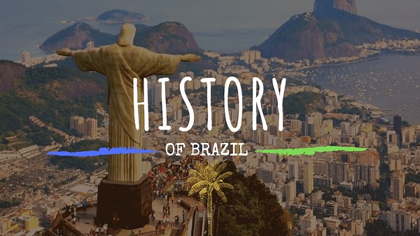 Brazil's History in a Nutshell: A Summarized Journey of a Powerful Nation