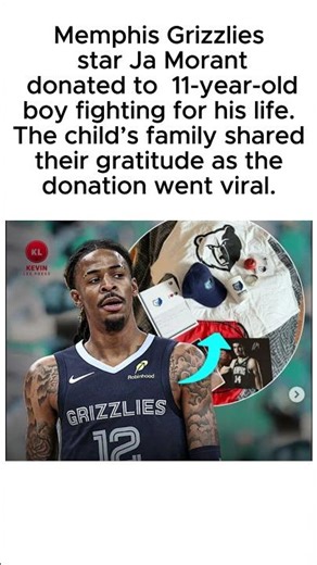 Ja Morant Steps Up – Donation to 11-Year-Old Battling Critical Illness #shorts #viral #trending