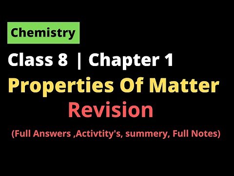 Class 8 Chemistry Properties Of Matter - Full Chapter Revision Notes | Part 5