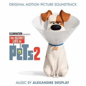 Alexandre Desplat - The Secret Life Of Pets 2 (Original Motion Picture Soundtrack)