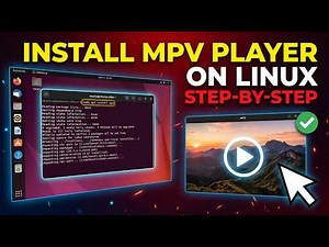 How to Install MPV Player on Linux (Step-by-Step Guide)