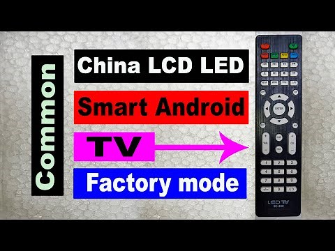 Service factory mode LCD/LED /Android TVs.