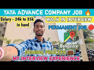 TATA ADVANCE COMPANY JOB 🔥|| WALK IN INTERVIEW || ONROLL JOB IN BANGALORE || JOINING PROCESS ||
