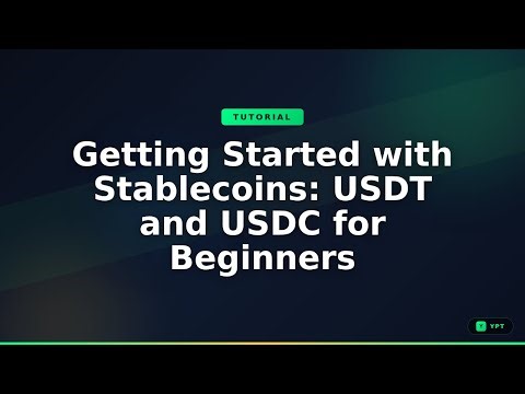 Getting Started with Stablecoins: USDT and USDC for Beginners