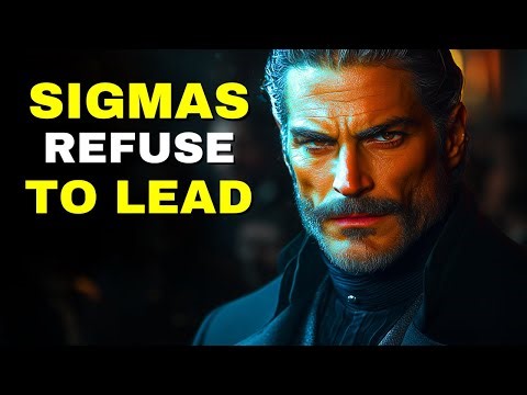 Why A Sigma Male Makes FEARLESS Leaders But REFUSES to Lead