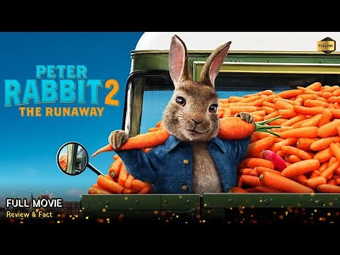 Peter Rabbit 2 The Runaway Full Movie In English | New Hollywood Movie | Review & Facts