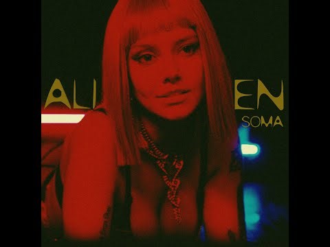 SOMA - ALIEN (Official Video)