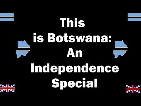 This is Botswana: An Independence Special
