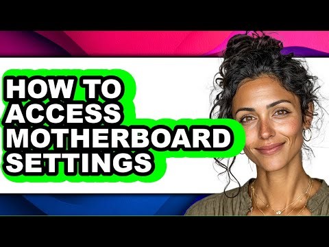 How to Access Motherboard Settings (easy Method)