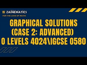 GRAPHICAL SOLUTIONS: CASE 2 ADVANCED MATHS O LEVELS 4024 IGCSE 0580