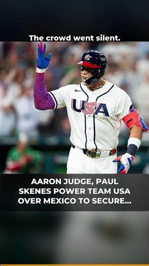 ⚾️ Aaron Judge, Paul Skenes power Team USA over Mexico to secure spot in World Baseball Classic 👍🏻