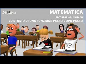 Lo studio di una funzione passo dopo passo - Matematica