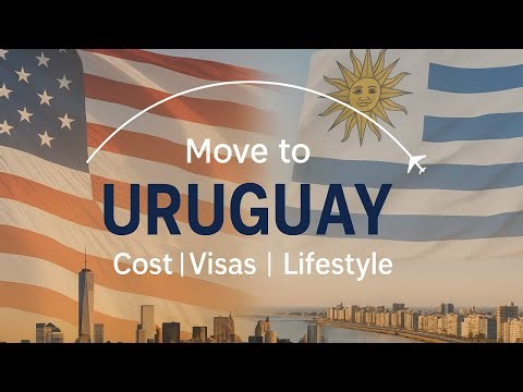 Moving to Uruguay: Cost, Visas & Lifestyle from the US