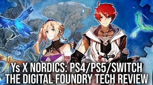 Digital Foundry analyzes Ys X Nordics on Switch