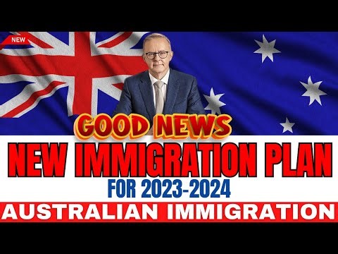 AUSTRALIA ANNOUNCES NEW IMMIGRATION PLAN FOR 2023-2024 - AUSTRALIAN IMMIGRATION