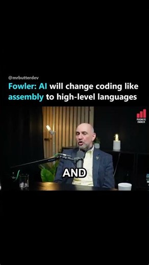 Fowler: AI will change coding like assembly to high-level languages