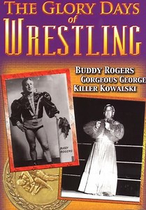 Glory Days of Wrestling (2008)