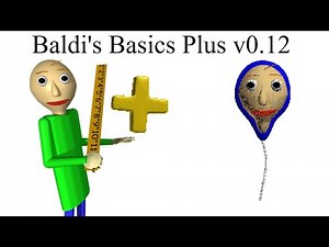 Baldi's Basics Plus v0.12 Gameplay | Floor 1