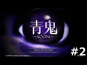 【青鬼】伝説の元フリーホラーゲーム青鬼実況プレイ #2【ゲーム実況】