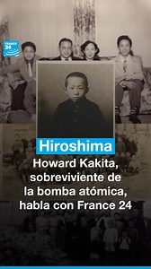 9.6K reactions · 686 shares | El 6 de agosto de 2025 se cumplen 80 años del día en que #EstadosUnidos lanzó la bomba atómica sobre #Hiroshima, un día que Howard Kakita no puede sacar de su mente. Tenía 7 años cuando ocurrió la explosión y hoy comparte su historia con France 24. Informe de Luza Medina González ➡️ https://f24.my/BLrB.f | FRANCE 24 Español | Facebook