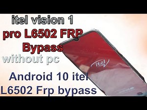 Itel vision 1 pro l6502 FRP without pc Android 10 itel frp bypass