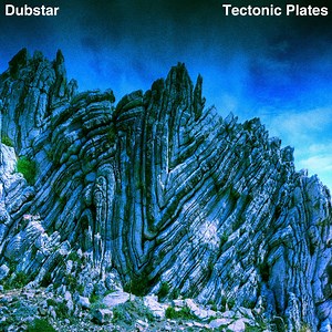 Dubstar - Tectonic Plates