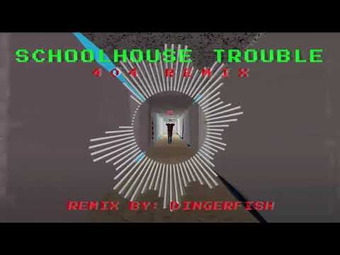 Schoolhouse Trouble - 404 Remix - Baldi's Basics Classic Remastered - Dingerfish